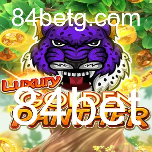Descubra o Empolgante Mundo de LUXURYGOLDENPANTHER no 84bet